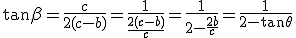 \tan\beta=\frac{c}{2(c-b)}=\frac{1}{\frac{2(c-b)}{c}}=\frac{1}{2-\frac{2b}{c}}=\frac{1}{2-\tan\theta}